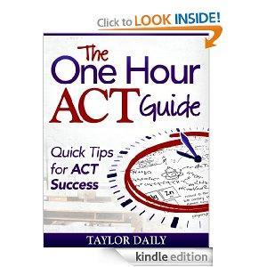 10.The One Hour ACT Guide Quick Tips for ACT Success